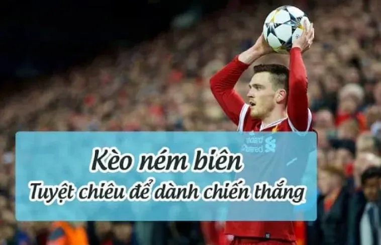 Bí Quyết Soi Kèo Ném Biên Bóng Đá Hiệu Quả Cho Người Chơi Thông Thái
