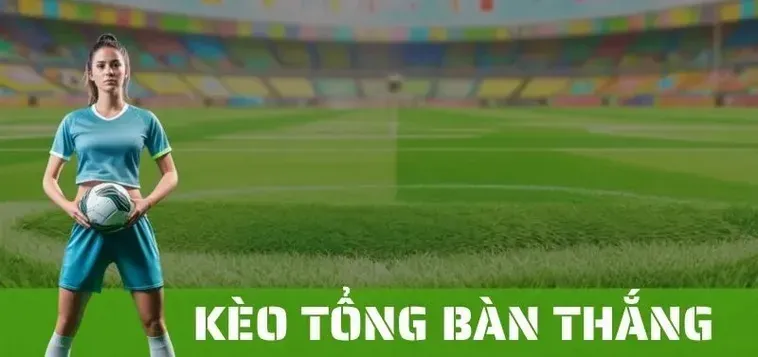 Bí Quyết Chinh Phục Kèo Tổng Bàn Thắng Của Đội Và Chiến Thuật Thắng Đậm